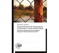 Usage Détourné De Clonazepam Et Passage À L'acte Medico-Légal