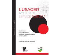 Usager, acteur du service public ? - Olivier Bachelard - U.blaise Pascal Clermont-Ferrand - broché - Etude