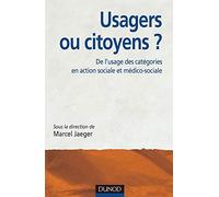 Usagers ou citoyens ? De l'usage des catégories en action sociale et médico-sociale: De l'usage des catégories en action sociale et médico-sociale