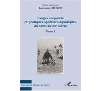 Usages corporels et pratiques sportives aquatiques du XVIII° au XX° siècle