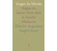 Usages du Monde: Règles du Savoir-Vivre dans la Société Moderne