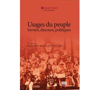Usages Du Peuple - Savoirs, Discours, Politiques