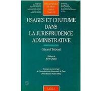 USAGES ET COUTUME DANS LA JURISPRUDENCE ADMINISTRATIVE TEBOUL,CHAPUS (Auteur)