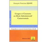 Usages et Coutume en Droit Administratif Camerounais