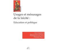 Usages Et Mésusages De La Laïcité : Éducation Et Politique