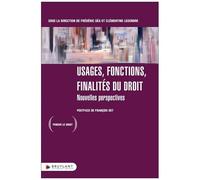Usages, Fonctions, Finalités Du Droit - Nouvelles Perspectives