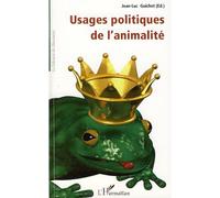 Usages politiques de l'animalité - Jean-Luc Guichet - L'harmattan - broché - Etude