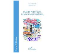 Gilles Rouet – Usages politiques des nouveaux médias – Broché – L'Harmattan