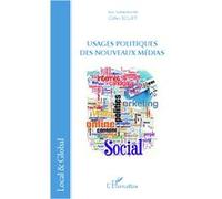 Gilles Rouet – Usages politiques des nouveaux médias – Broché – L'Harmattan