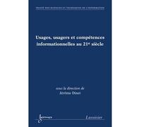 Usages usagers et competences informationnelles au 21e siecl