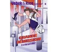 Usbek et Rica n°36 : La Grande Démission / Dis, comment on fera des bébés demain ? - Juillet 2022 Où en sommes-nous sur le dossier de la procréation, Juillet 2022 - Collectif - Usbek Et Rica - broché 