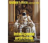 Usbek et Rica N°44 : Intelligence artificielle : 10 propositions pour reprendre le contrôle // Et si la nature pouvait voter ? Collectif (Auteur)