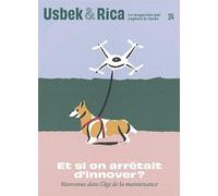 Usbek & Rica n°34 : Bienvenue dans l'âge de la maintenance - Demain tous paysans ? - Collectif - Usbek Et Rica - broché - Revue
