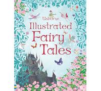 Usborne Illustrated Fairy Tales (Anthologies & Treasuries) (Illustrated Story Collections)