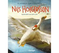 Usch Luhn Jo&eu Klassiker zum Vorlesen. Nils Holgersson: Der zeitlose Ki (Relié)