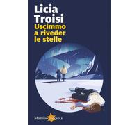Uscimmo a riveder le stelle