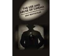 Use And Abuse Of Cinema