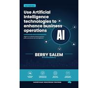 Use Artificial Intelligence Technologies to Enhance Business Operations: A Practical Guide for Australian VET Learners and Trainers (NAT11287005)