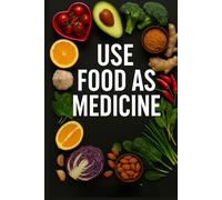 Use food as medicine