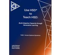 Use HSD to Teach HSD: Build Adaptive Capacity through Generative Learning