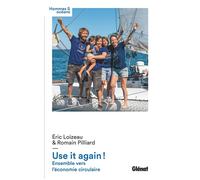 Eric Loizeau – Use it again ! – Ensemble vers l'économie circulaire – Guide – Broché