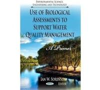 Use of Biological Assessments to Support Water Quality Management - [Version Originale] Ian W Sorenson (Auteur)