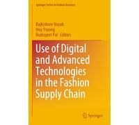 Use of Digital and Advanced Technologies in the Fashion Supply Chain