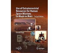 Use Of Extraterrestrial Resources For Human Space Missions To Moon Or Mars
