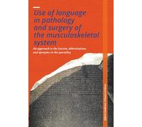 Use of language in pathology and surgery of musculoskeletal system: An approach to the lexicon, abbreviations and eponyms in the speciality