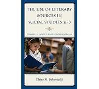 Use Of Literary Sources In Social Studies, K-8