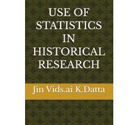 USE OF STATISTICS IN HISTORICAL RESEARCH