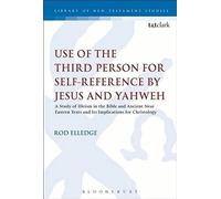 Use Of The Third Person For Self-Reference By Jesus And Yahweh