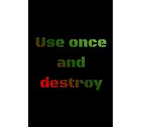 Use once and destroy: notebook