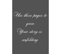 Use these pages to grow. Your story is unfolding.: Composition Note | Lined Pages For School & Collages