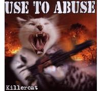 Use to Abuse - Killercat [Import]