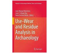 Use-Wear And Residue Analysis In Archaeology