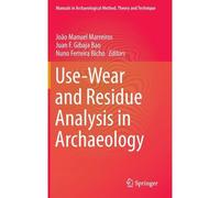 Use-Wear And Residue Analysis In Archaeology