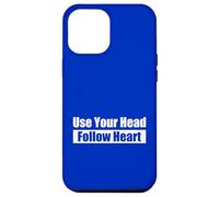 Use Your Head, Follow Heart - Utilise ta tête, suis ton cœur Coque pour iPhone 12 Pro Max