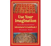 Use Your Imagination: Adventurer's CookBook 1
