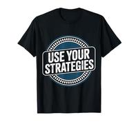 Use Your Strategies Teacher Test Exam Motivation |---- T-Shirt