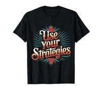 Use Your Strategies Teacher Test Exam Motivation -------- T-Shirt