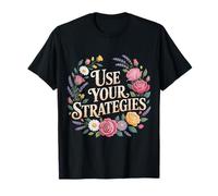 Use Your Strategies Teacher Test Exam Motivation ------- T-Shirt