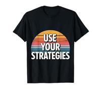 Use Your Strategies Teacher Test Exam Motivation |-- T-Shirt
