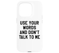 Use Your Word and Don't Talk to Me Stop I'm Overstimulated Coque pour iPhone 15 Pro