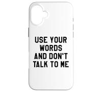 Use Your Word and Don't Talk to Me Stop I'm Overstimulated Coque pour iPhone 16 Plus