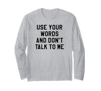 Use Your Word and Don't Talk to Me Stop I'm Overstimulated Manche Longue