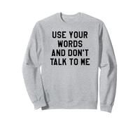 Use Your Word and Don't Talk to Me Stop I'm Overstimulated Sweatshirt