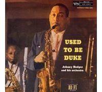 Johnny Hodges – Used to Be Duke