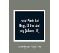 Useful Plants And Drugs Of Iran And Iraq (Volume - Ix)