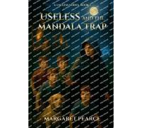 Useless and the Mandala Trap